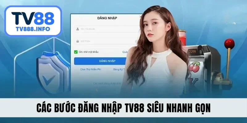 Các bước đăng nhập TV88 siêu nhanh gọn
