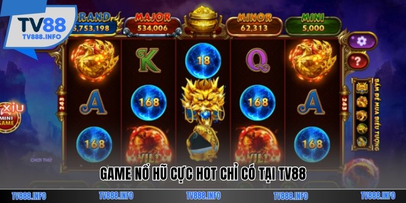 Game nổ hũ TV88 cực hot chỉ có tại đơn vị