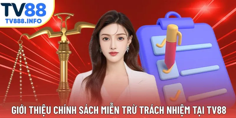 Giới thiệu chính sách miễn trừ trách nhiệm tại nền tảng